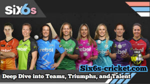 Women Big Bash League(WBBL): Deep Dive into Teams, Triumphs, and Talent